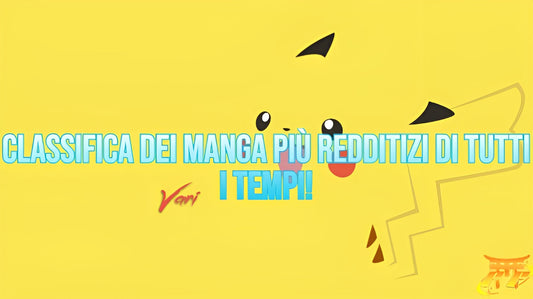 Classifica dei manga più redditizi di tutti i tempi!