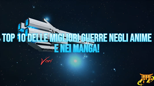 Top 10 delle migliori guerre negli anime e nei manga!