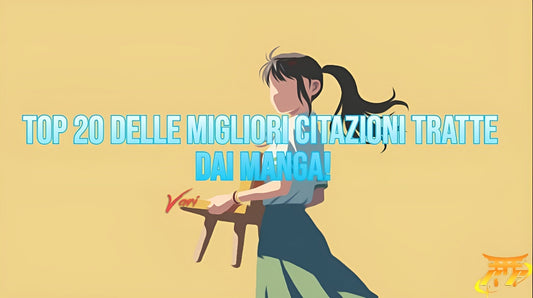Top 20 delle migliori citazioni tratte dai manga!