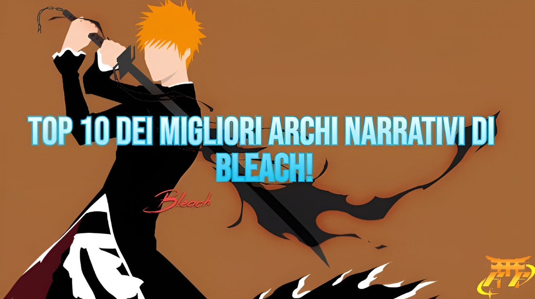 Top 10 dei migliori archi narrativi di Bleach!