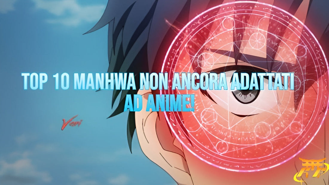 Top 10 Manhwa non ancora adattati ad Anime!