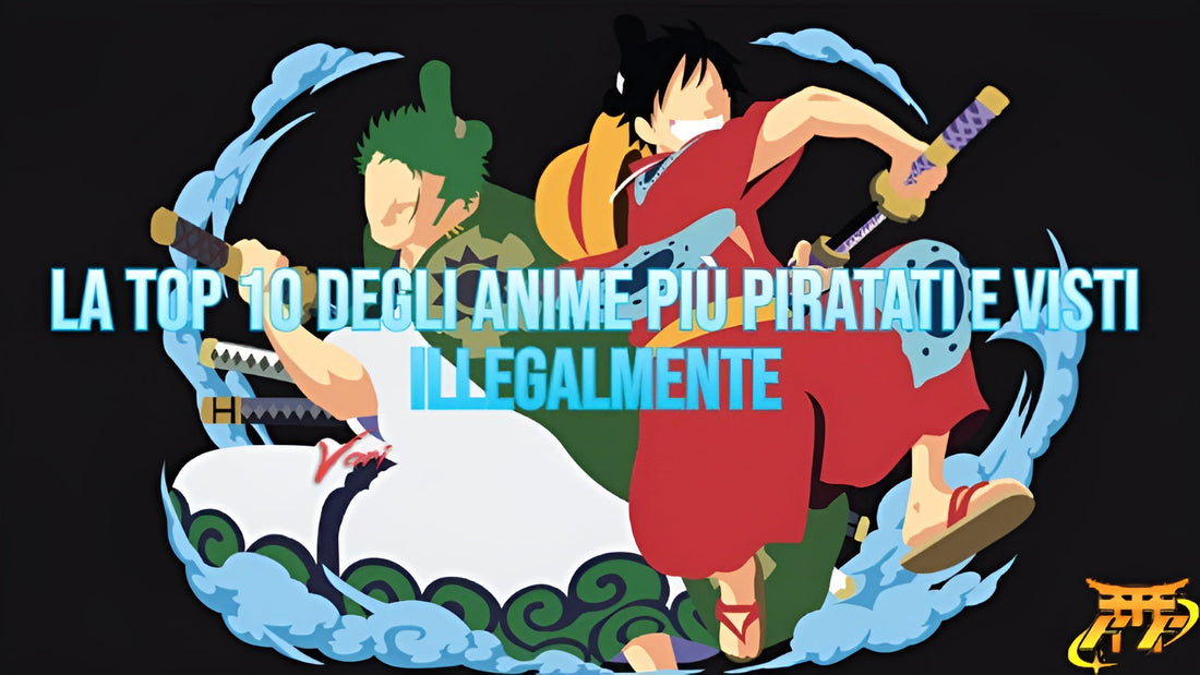 La top 10 degli anime più piratati e visti illegalmente
