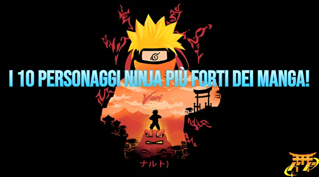 I 10 personaggi ninja più forti dei manga!