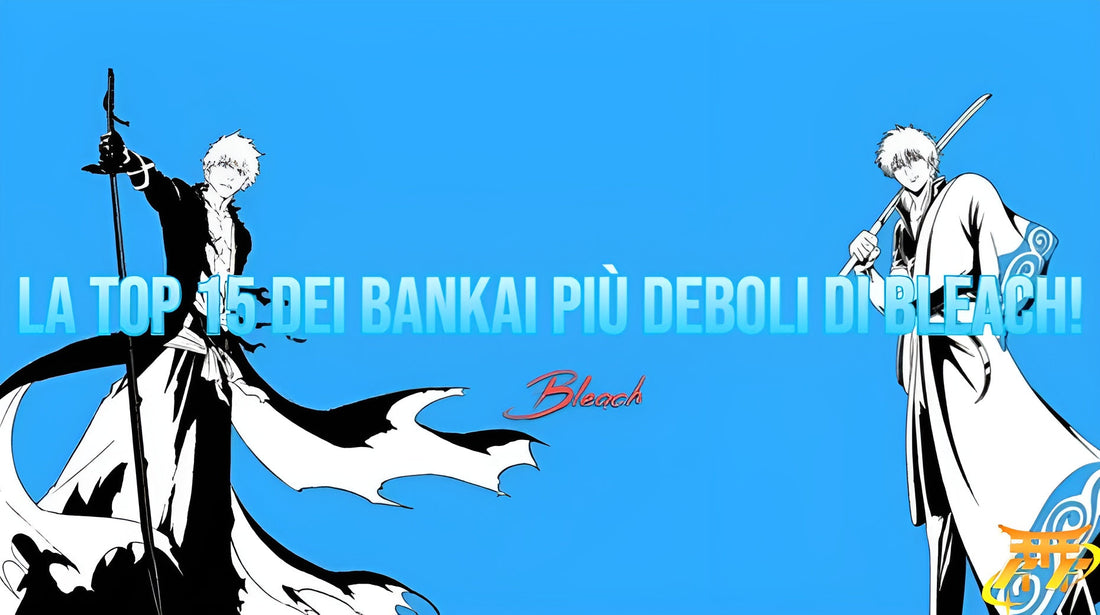 La Top 15 dei Bankai più deboli di Bleach!