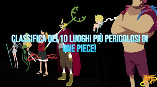 Classifica dei 10 luoghi più pericolosi di One Piece!