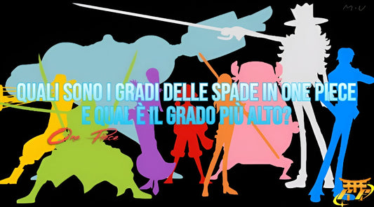 Quali sono i gradi delle spade in One Piece e qual è il grado più alto?