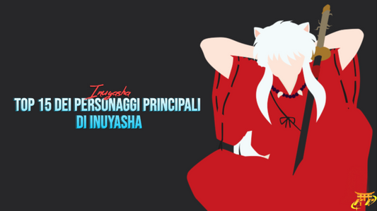 Top 15 dei personaggi principali di Inuyasha