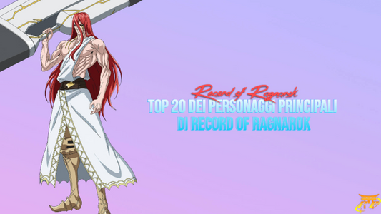 Top 20 dei personaggi principali di Record of Ragnarok