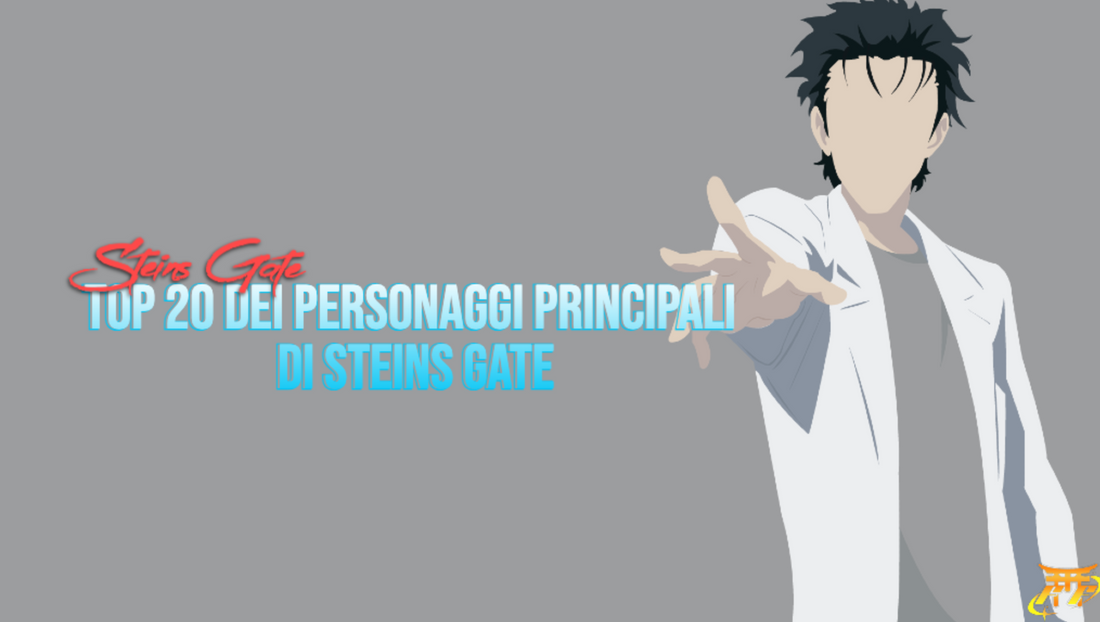 Top 20 dei personaggi principali di Steins Gate